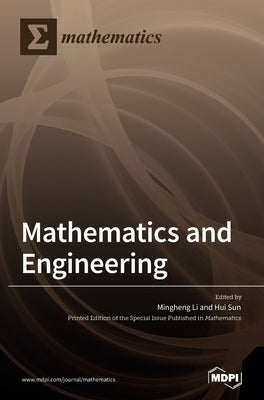 Mathematics and Engineering by Li, Mingheng