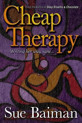 Cheap Therapy: Writing Her Way Sane... by Pond, Scott E.