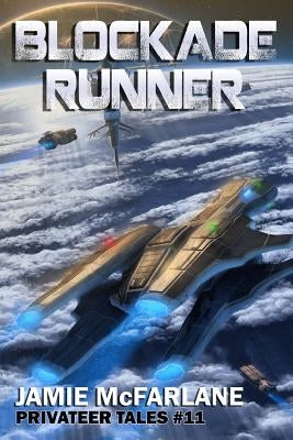 Blockade Runner by McFarlane, Jamie