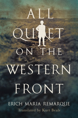 All Quiet on the Western Front by Remarque, Erich Maria