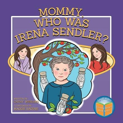Mommy, Who Was Irena Sendler? by Werling, Cathy