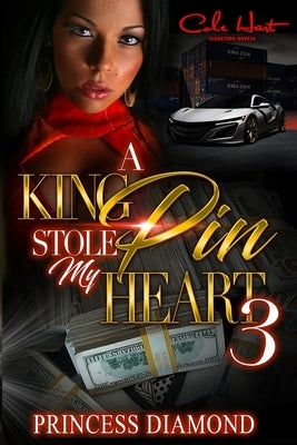 A Kingpin Stole My Heart 3 by Diamond, Princess