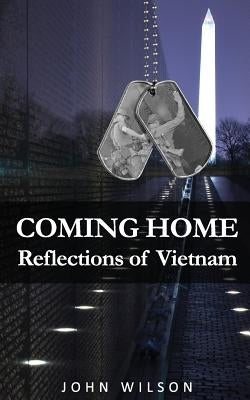 Coming Home: Reflections of Vietnam by Wilson, Sean T.