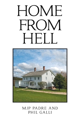 Home from Hell by Padre, Mjp