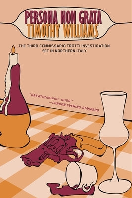 Persona Non Grata by Williams, Timothy