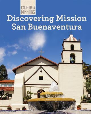Discovering Mission San Buenaventura by Hamilton, Sam C.
