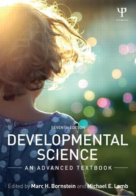 Developmental Science: An Advanced Textbook by Bornstein, Marc H.