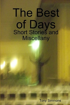 The Best of Days by Simmons, Tony