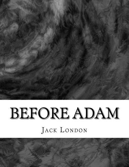 Before Adam by London, Jack