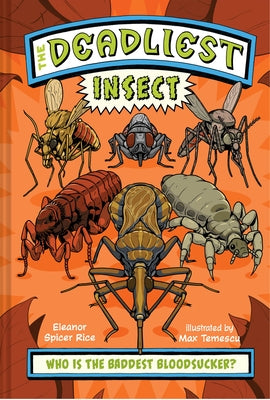 The Deadliest: Insect by Spicer Rice, Eleanor