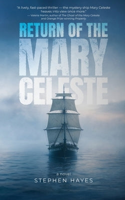 Return of the Mary Celeste by Hayes, Stephen