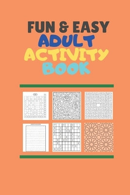 Fun & Easy Adult Activiy Book: With Easy Mazes, words search, Soduku (very easy, easy, moderate and difficult), Coloring, Cryptogram, Numbers puzzle, by Editions, Cat Lovers