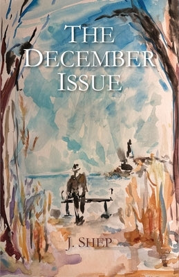 The December Issue by Shep, J.