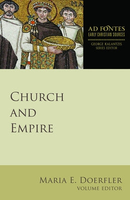 Church and Empire by Doerfler, Maria E.