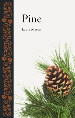 Pine by Mason, Laura