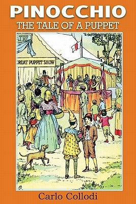 Pinocchio, The Tale Of A Puppet by Collodi, Carlo