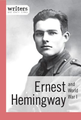 Ernest Hemingway and World War I by Andersen, Richard