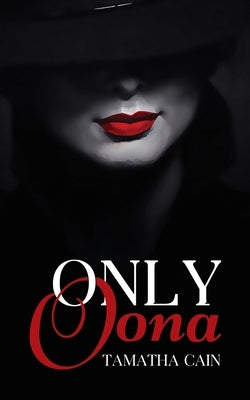 Only Oona by Cain, Tamatha