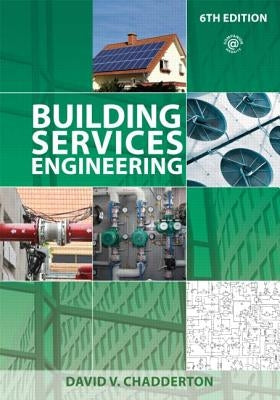 Building Services Engineering by Chadderton, David V.