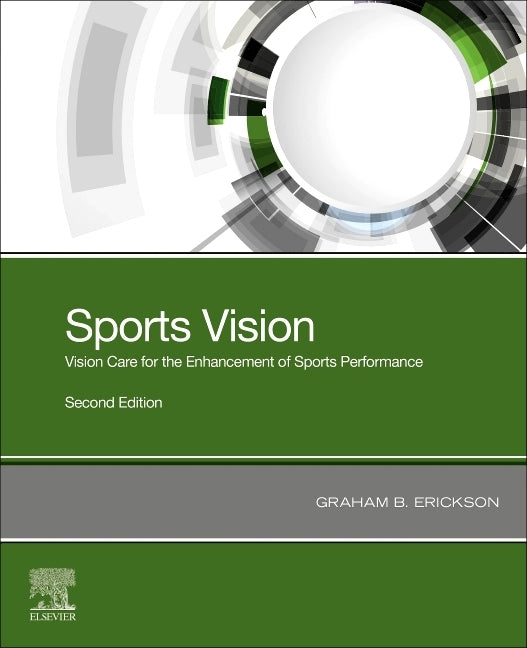 Sports Vision: Vision Care for the Enhancement of Sports Performance by Erickson, Graham B.