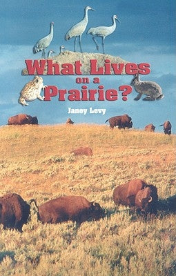 What Lives on a Prairie? by Levy, Janet