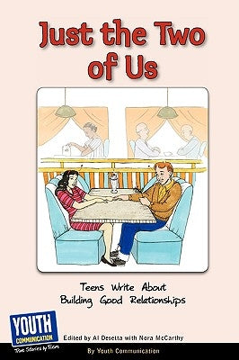 Just the Two of Us: Teens Write about Building Good Relationships by Hefner, Keith