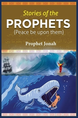 Stories of the Prophets: Prophet Jonah by Ibn Kathir