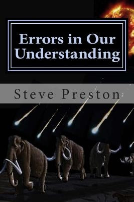 Errors in Our Understanding by Preston, Steve