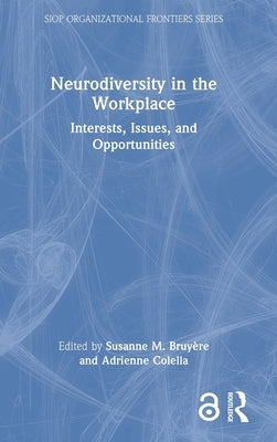 Neurodiversity in the Workplace: Interests, Issues, and Opportunities by Bruyère, Susanne M.