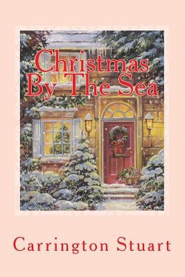 Christmas By The Sea by Stuart, Carrington