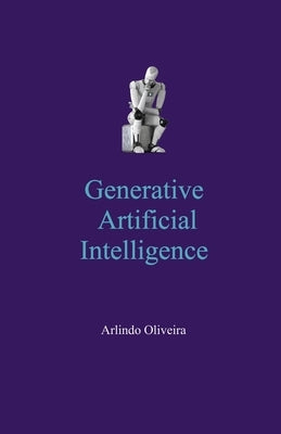 Generative Artificial Intelligence by Oliveira, Arlindo