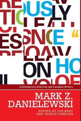 Mark Z. Danielewski by Bray, Joe