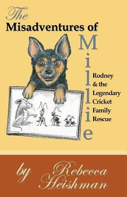 The Misadventures of Millie: Rodney & the Legendary Cricket Family Rescue by Mendoza, Daniel