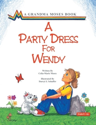 A Party Dress for Wendy by Moses, Celia-Marie