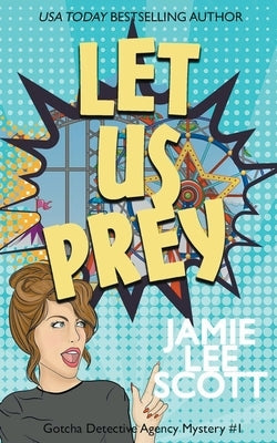 Let Us Prey by Scott, Jamie Lee