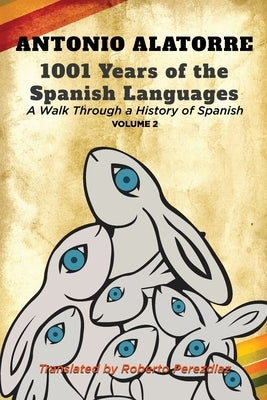 1001 Years of the Spanish Language: Walk along a History of Spanish: Volume 2 by Perezdiaz, Roberto