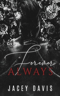 Forever Always: An MM romance by Davis, Jacey