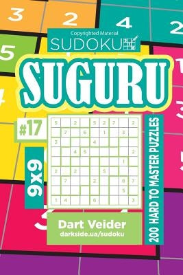 Sudoku Suguru - 200 Hard to Master Puzzles 9x9 (Volume 17) by Veider, Dart