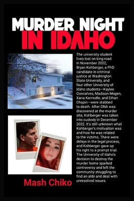 Murder Night in Idaho: The Lives Lost on King Road by Chiko, Mash