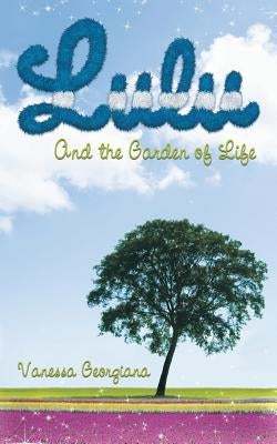 Lulu: And the Garden of Life by Georgiana, Vanessa
