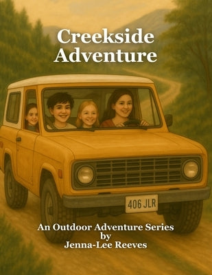 Creekside Adventure by Reeves, Jenna-Lee
