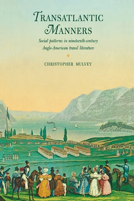 Transatlantic Manners by Mulvey, Christopher