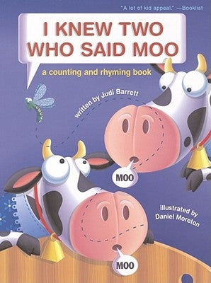 I Knew Two Who Said Moo: A Counting and Rhyming Book by Barrett, Judi
