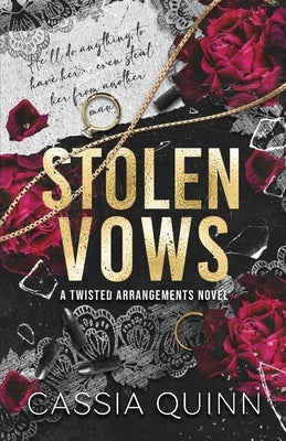 Stolen Vows: A Dark Billionaire Romance by Quinn, Cassia
