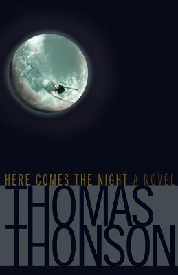 Here Comes The Night by Thonson, Thomas