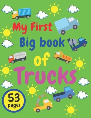 My First Big Book of Trucks: Kids Coloring Activity Books by Silver, John