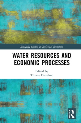 Water Resources and Economic Processes by DiStefano, Tiziano
