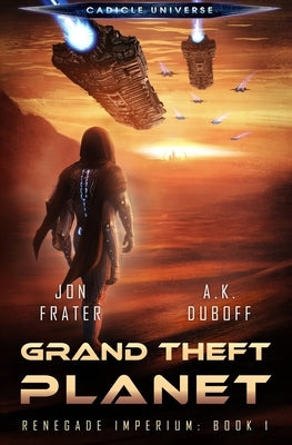 Grand Theft Planet (Renegade Imperium Book 1) by DuBoff, A. K.