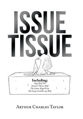 Issue Tissue by Taylor, Arthur Charles