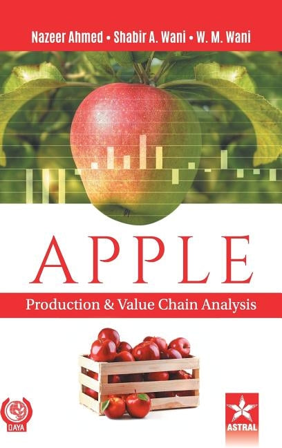 Apple: Production and Value Chain Analysis by Nazeer, Ahmed Et Al